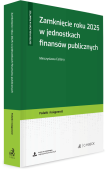 Zamknięcie roku 2025 w jednostkach finansów publicznych + wzory do pobrania