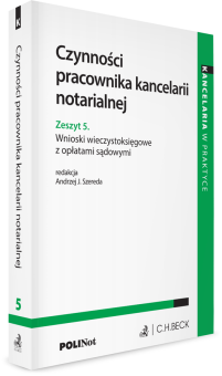 Czynności pracownika kancelarii notarialnej. Zeszyt 5. Wnioski wieczystoksięgowe z opłatami sądowymi