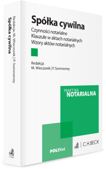Spółka cywilna. Czynności notarialne. Klauzule w aktach notarialnych. Wzory aktów notarialnych