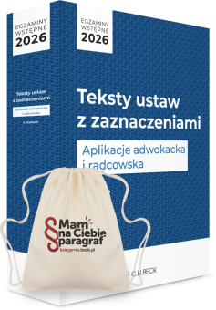 Egzaminy wstępne 2026. Teksty ustaw z zaznaczeniami. Aplikacje adwokacka i radcowska + testy online