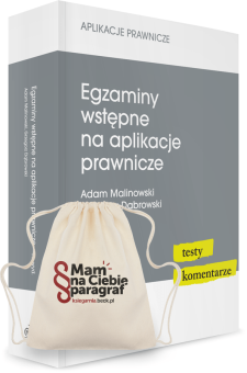 Egzaminy wstępne na aplikacje prawnicze. Testy, komentarze