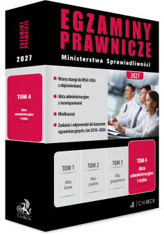 Egzaminy Prawnicze Ministerstwa Sprawiedliwości 2027. Tom 4. Akta administracyjne i etyka