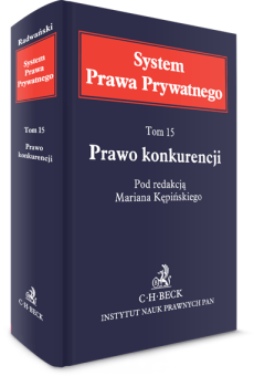 Prawo konkurencji. System Prawa Prywatnego. Tom 15