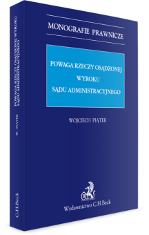 Powaga rzeczy osądzonej wyroku sądu administracyjnego
