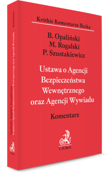 Ustawa o Agencji Bezpieczeństwa Wewnętrznego oraz Agencji Wywiadu. Komentarz