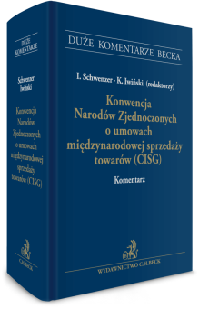 Konwencja Narodów Zjednoczonych o umowach międzynarodowej sprzedaży towarów (CISG). Komentarz