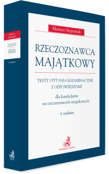 Rzeczoznawca majątkowy. Testy i pytania egzaminacyjne z odpowiedziami dla kandydatów na rzeczoznawców majątkowych