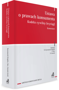 Ustawa o prawach konsumenta. Kodeks cywilny (wyciąg). Komentarz