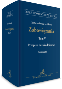 Zobowiązania. Przepisy pozakodeksowe. Komentarz. Tom V