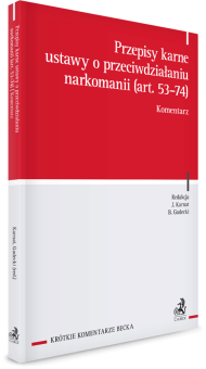 Przepisy karne ustawy o przeciwdziałaniu narkomanii (art. 53–74). Komentarz