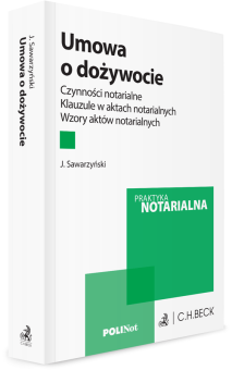 Umowa o dożywocie. Czynności notarialne. Klauzule w aktach notarialnych. Wzory aktów notarialnych