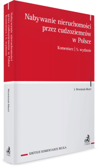 Nabywanie nieruchomości przez cudzoziemców w Polsce. Komentarz