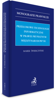 Przełomowe technologie informatyczne w prawie prywatnym międzynarodowym