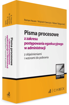 Pisma procesowe z zakresu postępowania egzekucyjnego w administracji z objaśnieniami i wzorami do pobrania