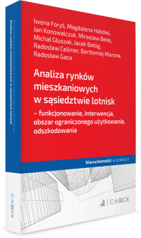 Analiza rynków mieszkaniowych w sąsiedztwie lotnisk - funkcjonowanie, interwencja, obszar ograniczonego użytkowania, odszkodowania