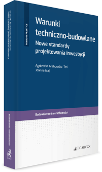 Warunki techniczno-budowlane. Nowe standardy projektowania inwestycji