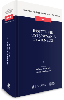 Instytucje postępowania cywilnego. System Postępowania Cywilnego. Tom 1