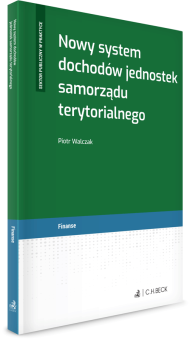Nowy system dochodów jednostek samorządu terytorialnego