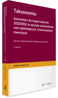 Taksonomia. Komentarz do rozporządzenia 2020/852 w sprawie ustanowienia ram ułatwiających zrównoważone inwestycje