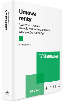 Umowa renty. Czynności notarialne. Klauzule w aktach notarialnych. Wzory aktów notarialnych