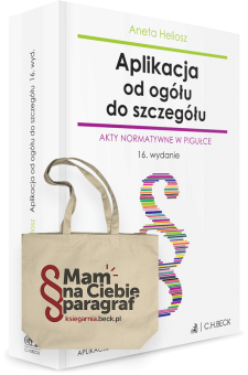 Aplikacja od ogółu do szczegółu. Akty normatywne w pigułce
