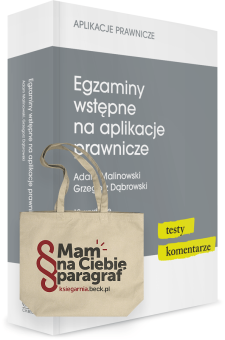 Egzaminy wstępne na aplikacje prawnicze. Testy, komentarze