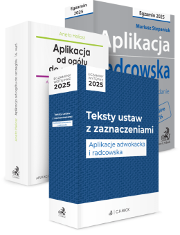 PAKIET: Aplikacja radcowska 2025 + Aplikacja od ogółu do szczegółu + Teksty ustaw z zaznaczeniami