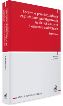 Ustawa o przeciwdziałaniu zagrożeniom przestępczością na tle seksualnym i ochronie małoletnich. Komentarz