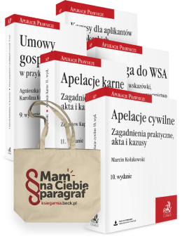 Aplikacje prawnicze: Apelacje cywilne i karne, Umowy gospodarcze, Skarga do WSA, Kazusy dla aplikantów. Pakiet 5 opracowań