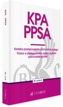 KPA. PPSA. Kodeks postępowania administracyjnego. Prawo o postępowaniu przed sądami administracyjnymi