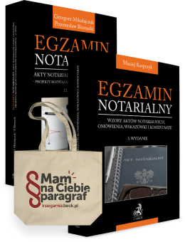 PAKIET: Egzamin notarialny 2025: Projekty rozwiązań z egzaminów notarialnych + Wzory aktów notarialnych, omówienia, wskazówki i komentarze