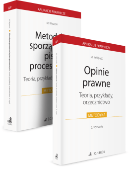 PAKIET: Metodyka sporządzania pism procesowych + Opinie prawne. Teoria, przykłady, orzecznictwo