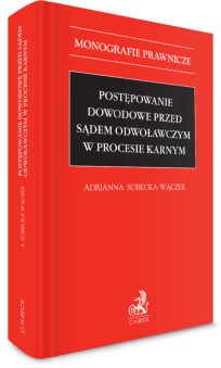 Postępowanie dowodowe przed sądem odwoławczym w procesie karnym
