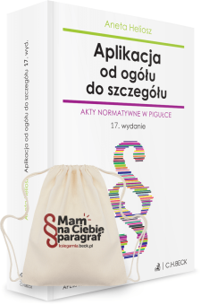 Aplikacja od ogółu do szczegółu. Akty normatywne w pigułce