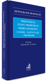 Rejestracja stanu prawnego nieruchomości. Ludzie - instytucje - problemy