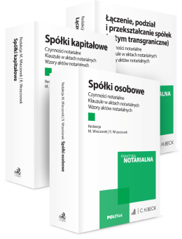 PAKIET: Spółki osobowe + Spółki kapitałowe + Łączenie, podział i przekształcanie spółek. Czynności notarialne. Klauzule w aktach notarialnych. Wzory aktów notarialnych