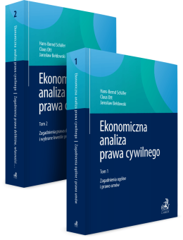 Ekonomiczna analiza prawa cywilnego. Tom 1-2. Zagadnienia ogólne, prawo umów, prawa deliktów, własności i wybrane kwestie prawa spółek