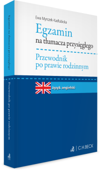 Egzamin na tłumacza przysięgłego. Przewodnik po prawie rodzinnym. Język angielski
