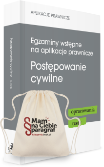 Egzaminy wstępne na aplikacje prawnicze. Postępowanie cywilne. Opracowania, testy