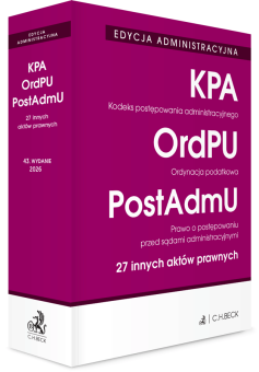 EDYCJA ADMINISTRACYJNA. Kodeks postępowania administracyjnego. Ordynacja podatkowa. Prawo o postępowaniu przed sądami administracyjnymi. 27 innych aktów prawnych