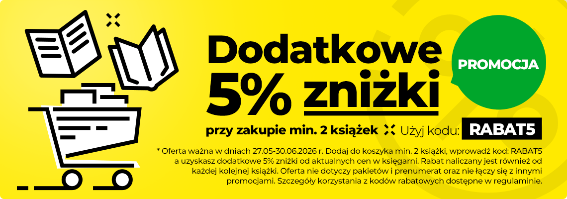 Dodatkowe 5% zniżki przy zakupie min. 2 książek