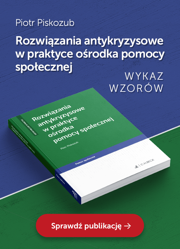 Rozwiązania antykryzysowe w praktyce ośrodka pomocy społecznej Rozwiązania antykryzysowe w praktyce ośrodka pomocy społecznej