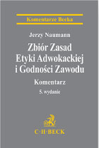 Zbiór Zasad Etyki Adwokackiej i Godności Zawodu. Komentarz