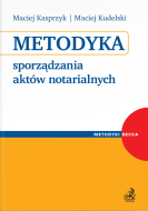 Metodyka sporządzania aktów notarialnych