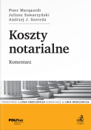 Koszty notarialne. Komentarz