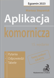 Aplikacja sędziowska i prokuratorska 2023. Testy, kazusy, wskazówki
