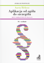 Aplikacja od ogółu do szczegółu. Akty normatywne w pigułce