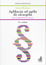 Aplikacja od ogółu do szczegółu. Akty normatywne w pigułce