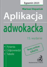 Aplikacja adwokacka 2023. Pytania, odpowiedzi, tabele + dostęp do testów online