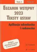 Egzamin wstępny 2023. Teksty ustaw. Aplikacja adwokacka i radcowska. Tom I